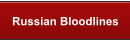 Russian Bloodlines